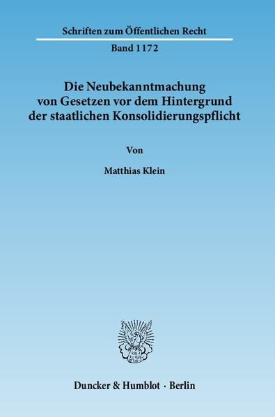 Produktbild: Die Neubekanntmachung von Gesetzen vor dem Hintergrund der staatlichen Konsolidierungspflicht.