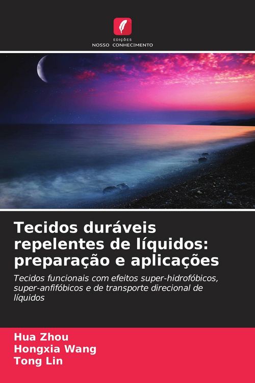 Produktbild: Tecidos dur&aacute;veis repelentes de l&iacute;quidos: prepara&ccedil;&atilde;o e aplica&ccedil;&otilde;es