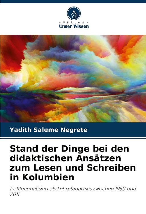 Produktbild: Stand der Dinge bei den didaktischen Ans&auml;tzen zum Lesen und Schreiben in Kolumbien