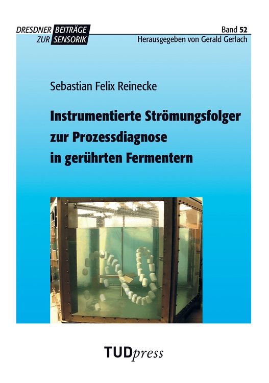 Produktbild: Instrumentierte Str&ouml;mungsfolger zur Prozessdiagnose in ger&uuml;hrten Fermentern