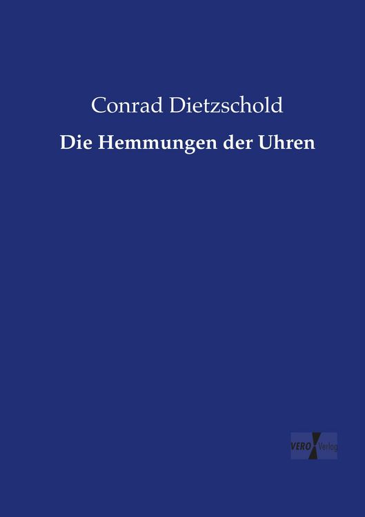 Produktbild: Die Hemmungen der Uhren