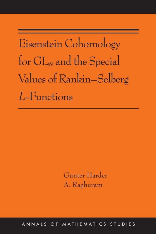 Produktbild: Eisenstein Cohomology for GLN and the Special Values of Rankin-Selberg L-Functions