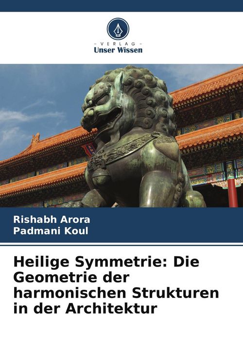 Produktbild: Heilige Symmetrie: Die Geometrie der harmonischen Strukturen in der Architektur