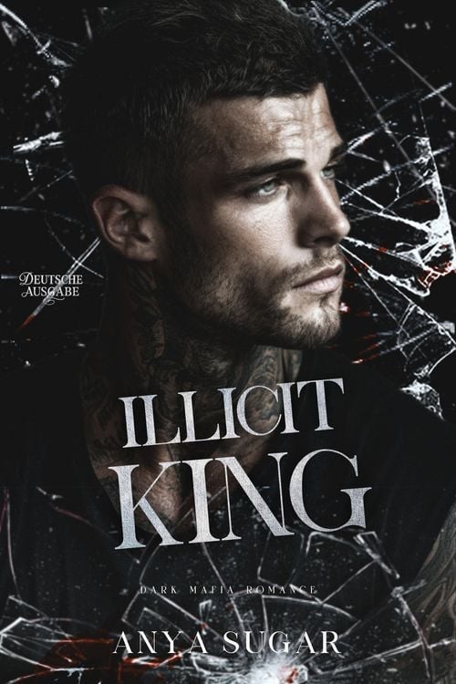 Produktbild: Illicit King: Dunkle Mafia Romance (Deutsche Ausgabe)