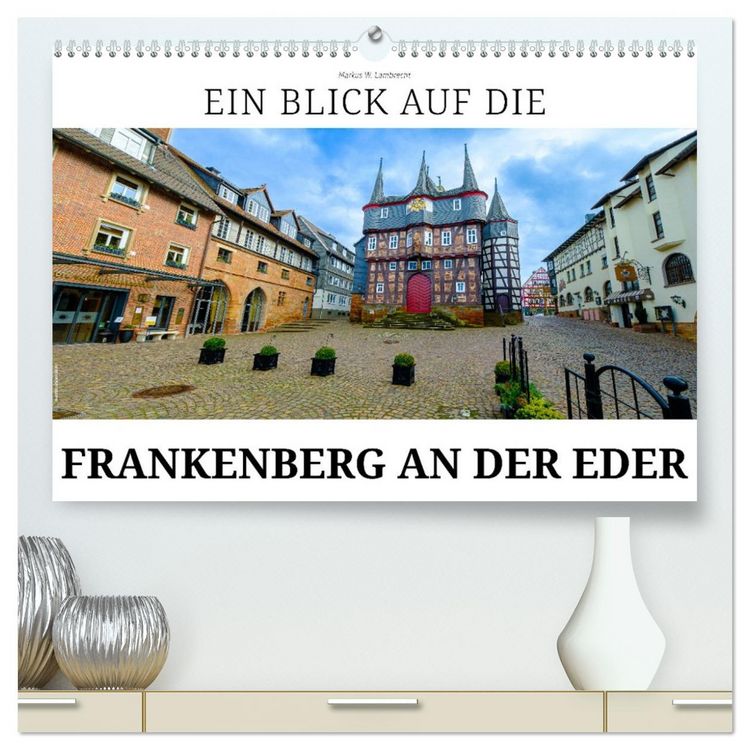 Produktbild: Ein Blick auf Frankenberg an der Eder (hochwertiger Premium Wandkalender 2026 DIN A2 quer), Kunstdruck in Hochglanz