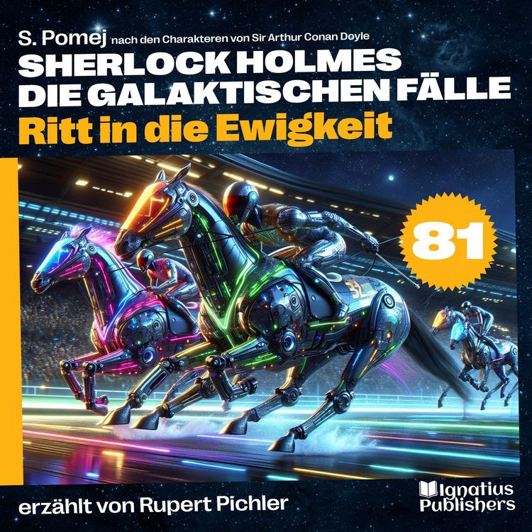 Produktbild: Ritt in die Ewigkeit (Sherlock Holmes - Die galaktischen F&auml;lle, Folge 81)