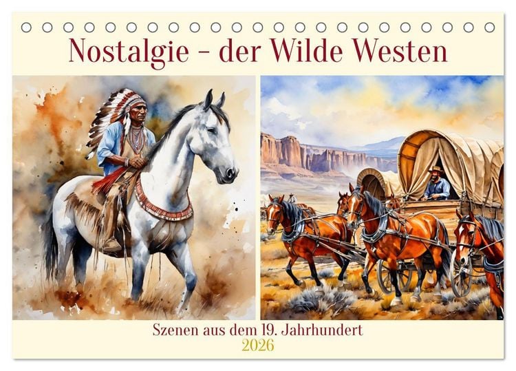 Produktbild: Nostalgie - der Wilde Westen (Tischkalender 2026 DIN A5 quer), CALVENDO Monatskalender
