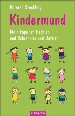 Produktbild: Kindermund - Mein Papa ist Tischler und Schrankler und Bettler