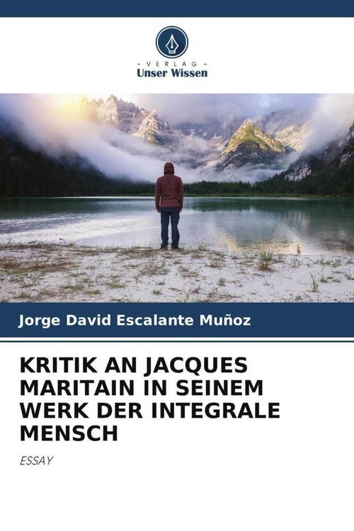 Produktbild: Kritik An Jacques Maritain in Seinem Werk der Integrale Mensch