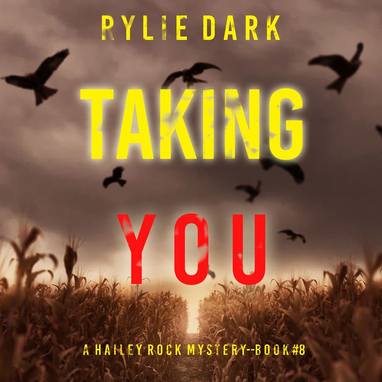 Produktbild: Taking You (A Hailey Rock FBI Suspense Thriller&mdash;Book 8)