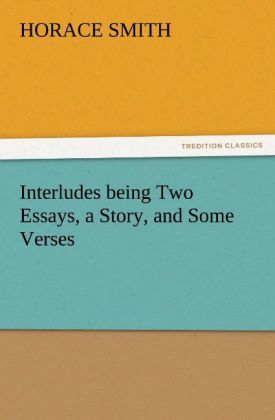 Produktbild: Interludes being Two Essays, a Story, and Some Verses