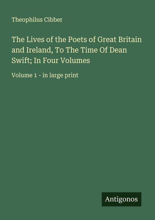 Produktbild: The Lives of the Poets of Great Britain and Ireland, To The Time Of Dean Swift; In Four Volumes