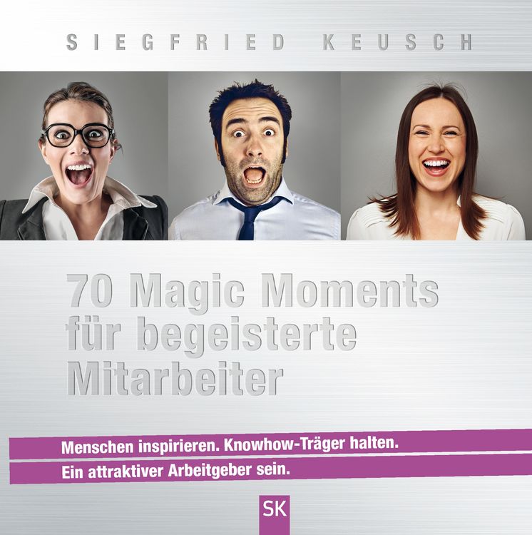 Produktbild: 70 Magic Moments f&uuml;r begeisterte Mitarbeiter