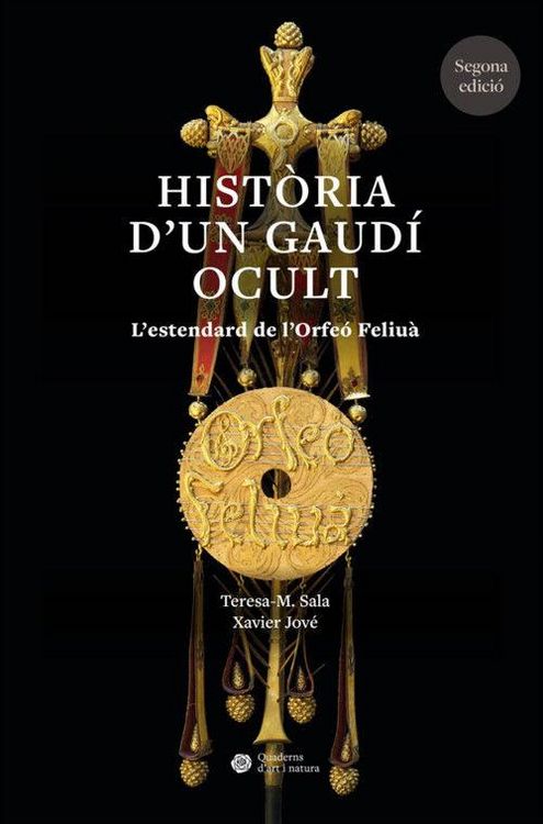 Produktbild: Hist&ograve;ria d?un Gaud&iacute; ocult: L?estendard de l?Orfe&oacute; Feliu&agrave;