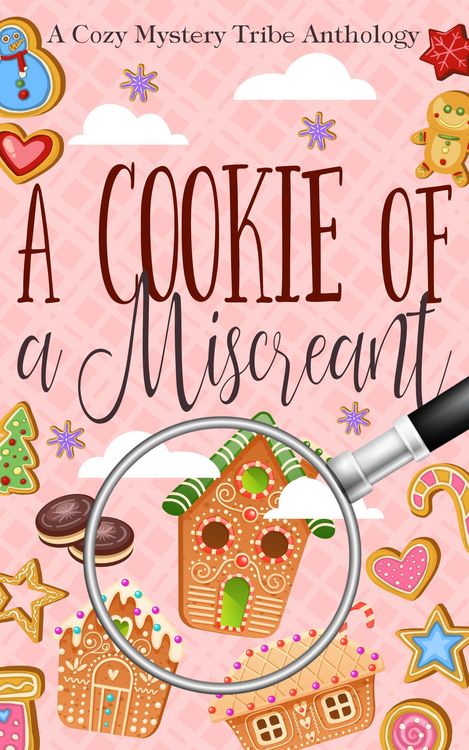 Produktbild: A Cookie of a Miscreant (A Cozy Mystery Tribe Anthology, #19)