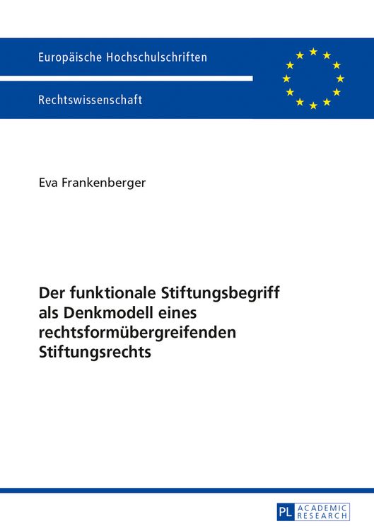 Produktbild: Der funktionale Stiftungsbegriff als Denkmodell eines rechtsformuebergreifenden Stiftungsrechts
