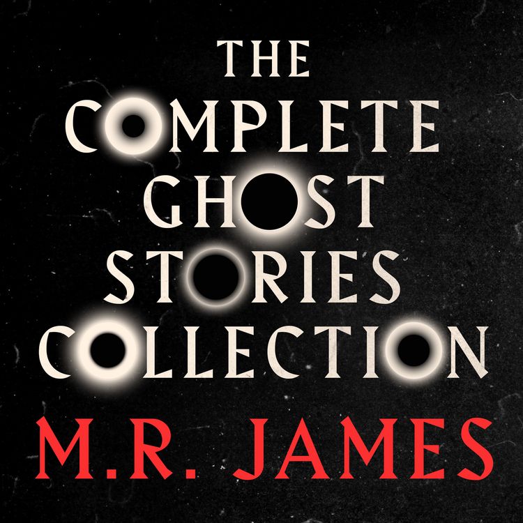 Produktbild: M.R. James: The Complete Ghost Stories Collection