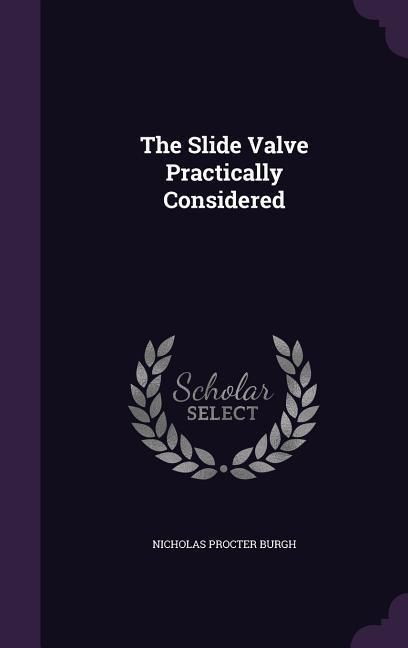 Produktbild: The Slide Valve Practically Considered