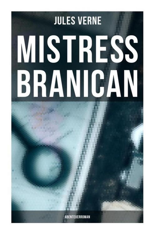 Produktbild: Mistre&szlig; Branican: Abenteuerroman