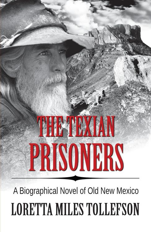 Produktbild: The Texian Prisoners (A Biographical Novel of Old New Mexico)