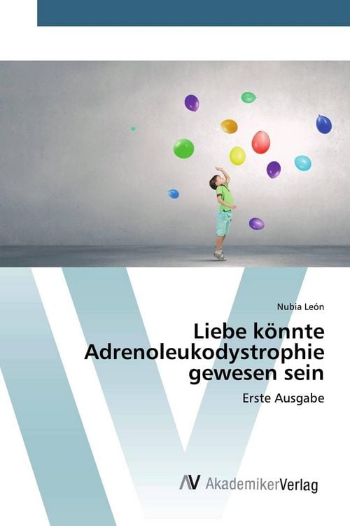 Produktbild: Liebe k&ouml;nnte Adrenoleukodystrophie gewesen sein