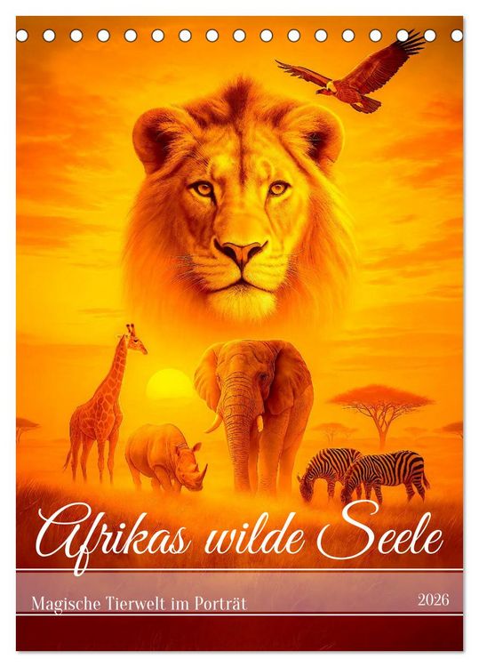 Produktbild: Afrikas wilde Seele - Magische Tierwelt im Portr&auml;t (Tischkalender 2026 DIN A5 hoch), CALVENDO Monatskalender