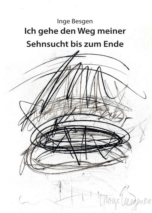 Produktbild: Ich gehe den Weg meiner Sehnsucht bis zum Ende
