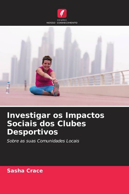 Produktbild: Investigar os Impactos Sociais dos Clubes Desportivos