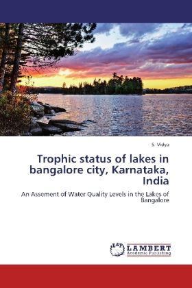 Produktbild: Vidya, S: Trophic status of lakes in bangalore city, Karnata