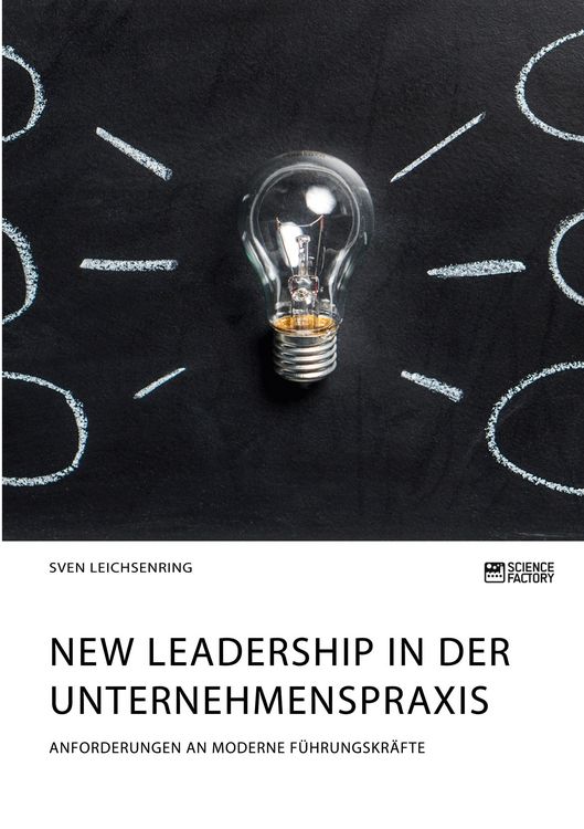 Produktbild: New Leadership in der Unternehmenspraxis. Anforderungen an moderne F&uuml;hrungskr&auml;fte