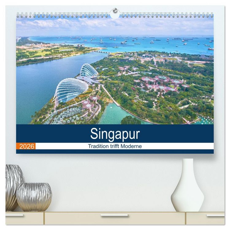 Produktbild: Singapur - Tradition trifft Moderne (hochwertiger Premium Wandkalender 2026 DIN A2 quer), Kunstdruck in Hochglanz