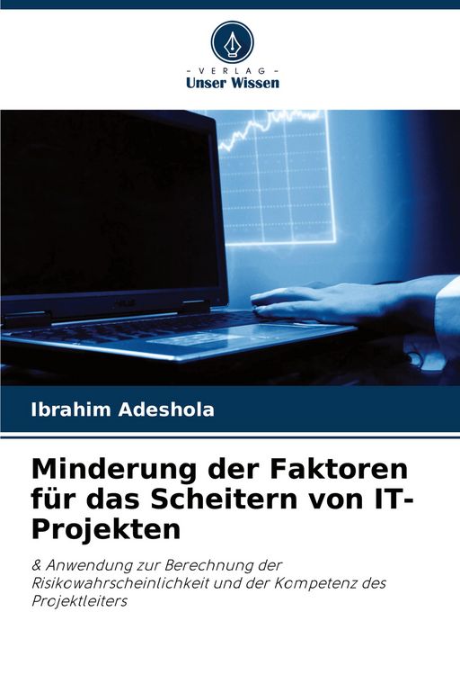 Produktbild: Minderung der Faktoren f&uuml;r das Scheitern von IT-Projekten