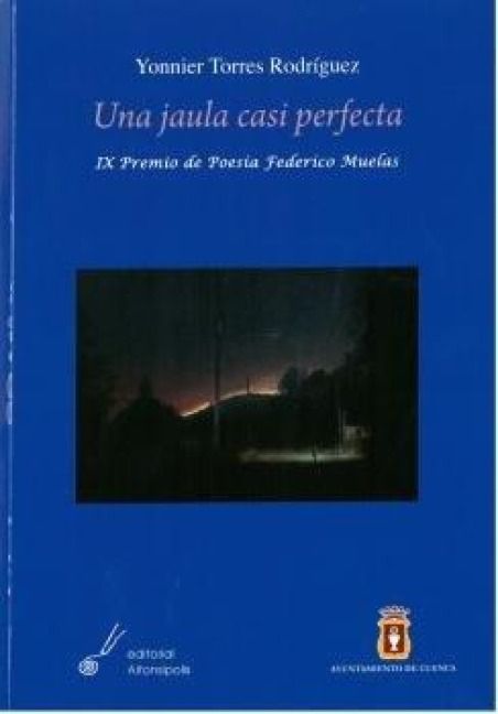 Produktbild: Torres Rodr&iacute;guez, Y: Una jaula casi perfecta