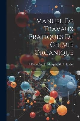Produktbild: Manuel de Travaux Pratiques de Chimie Organique