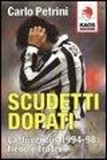 Produktbild: Scudetti dopati. La Juventus 1994-98: flebo e trofei