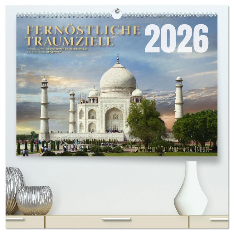 Produktbild: Fern&ouml;stliche Traumziele (hochwertiger Premium Wandkalender 2026 DIN A2 quer), Kunstdruck in Hochglanz