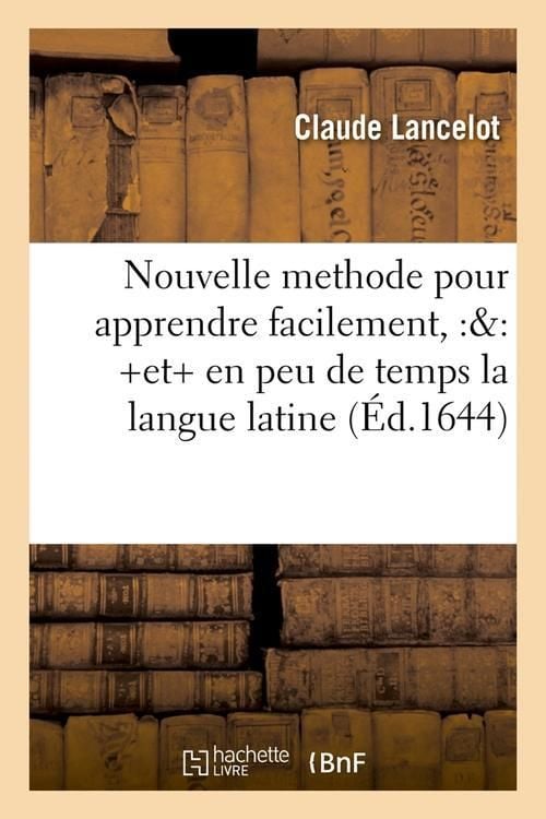 Produktbild: Nouvelle Methode Pour Apprendre Facilement, Et En Peu de Temps La Langue Latine (&Eacute;d.1644)