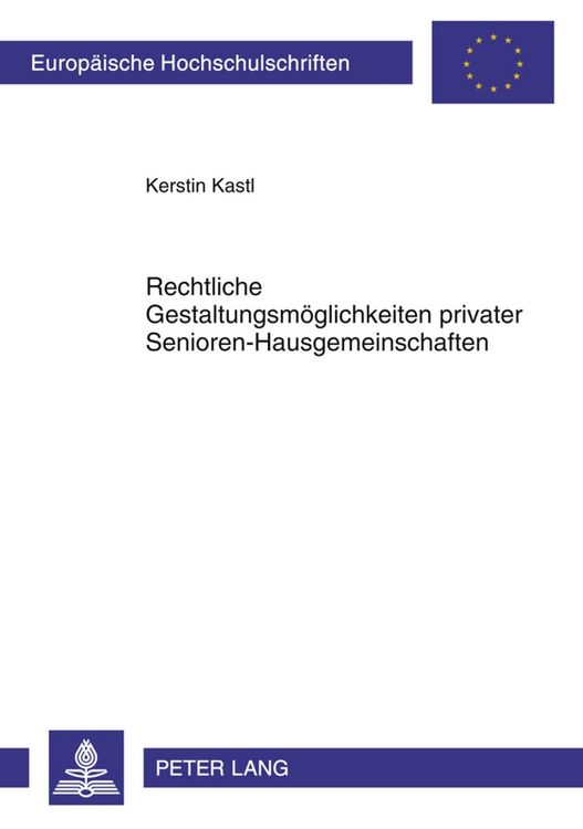 Produktbild: Rechtliche Gestaltungsmoeglichkeiten privater Senioren-Hausgemeinschaften
