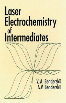 Produktbild: Benderskii, V: Laser Electrochemistry of Intermediates