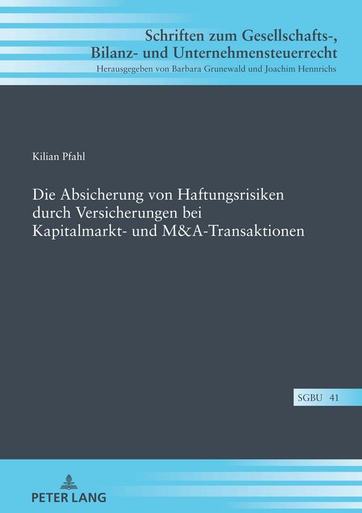 Produktbild: Die Absicherung von Haftungsrisiken durch Versicherungen bei Kapitalmarkt- und M&A-Transaktionen