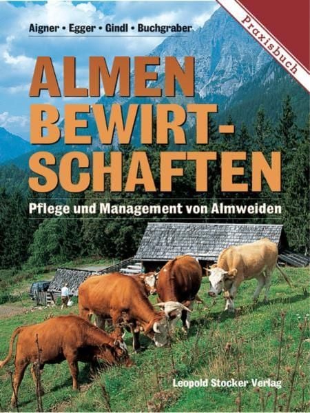 Bild vom Artikel Almen bewirtschaften vom Autor Susanne Aigner