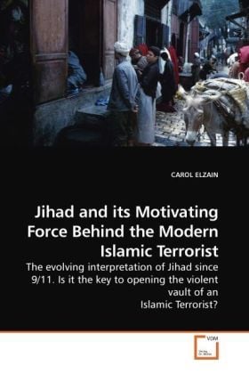 Produktbild: ELZAIN, C: Jihad and its Motivating Force Behind the Modern