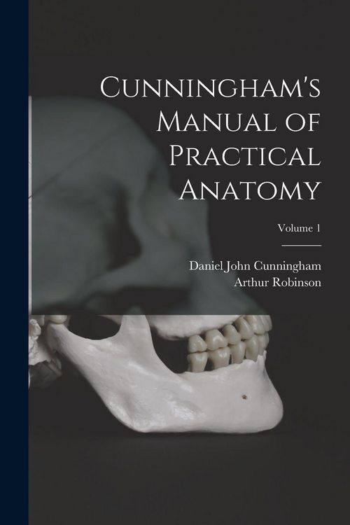 Produktbild: Cunningham's Manual of Practical Anatomy; Volume 1