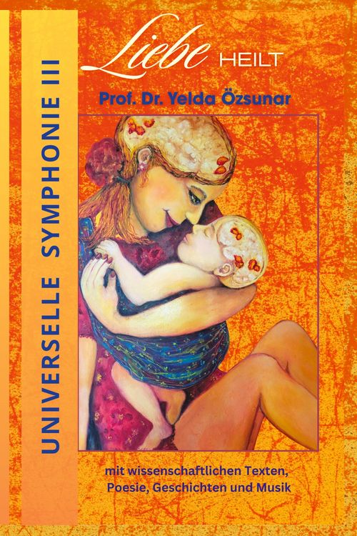 Produktbild: Universelle Symphonie III LIEBE HEILT