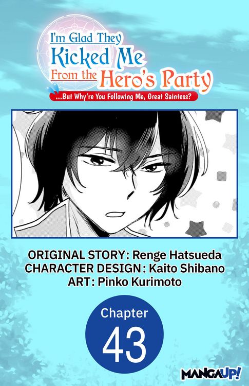 Produktbild: I'm Glad They Kicked Me From The Hero's Party... But Why're you following me, Great Saintess? #043