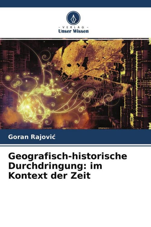 Produktbild: Geografisch-historische Durchdringung: im Kontext der Zeit
