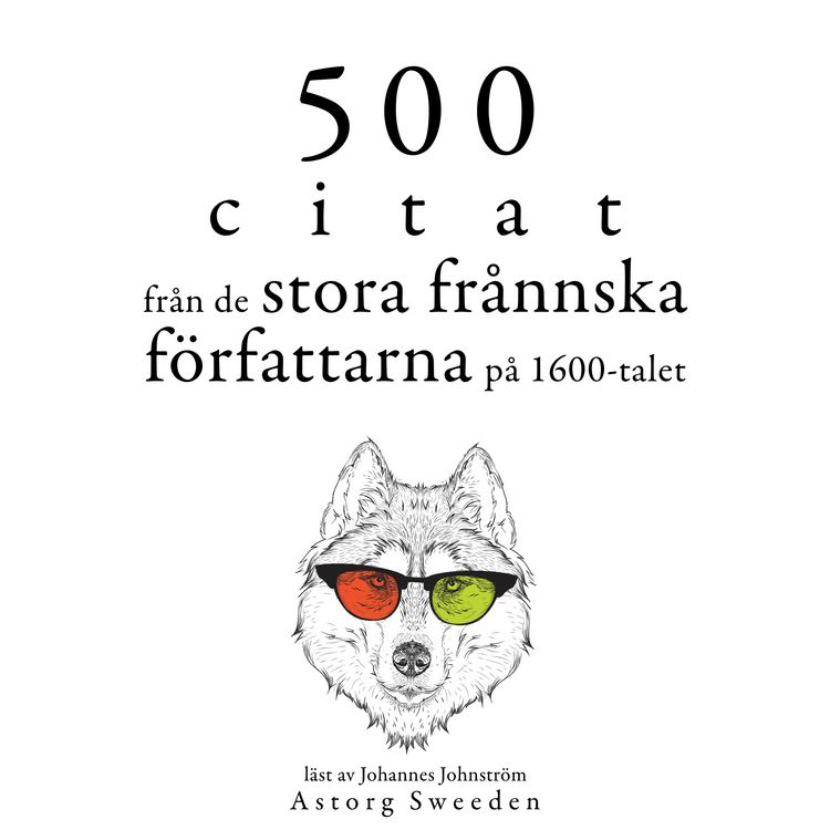Produktbild: 500 citat fr&aring;n de stora franska f&ouml;rfattarna p&aring; 1600-talet