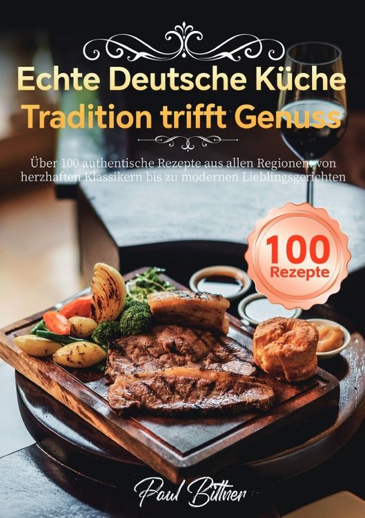 Produktbild: Echte Deutsche K&uuml;che - Tradition trifft Genuss