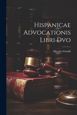 Produktbild: Hispanicae Advocationis Libri Dvo