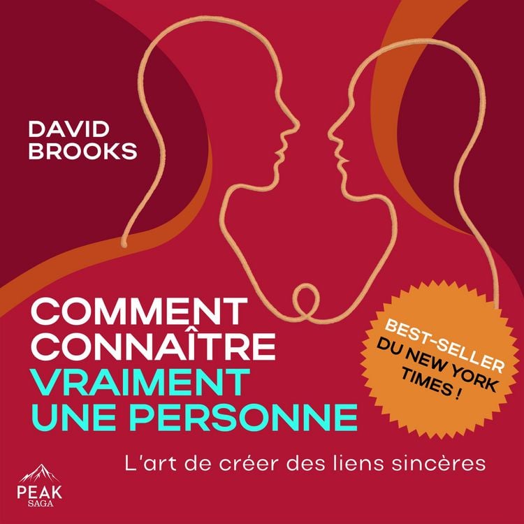 Produktbild: Comment conna&icirc;tre vraiment une personne&nbsp;: L'art de cr&eacute;er des liens sinc&egrave;res